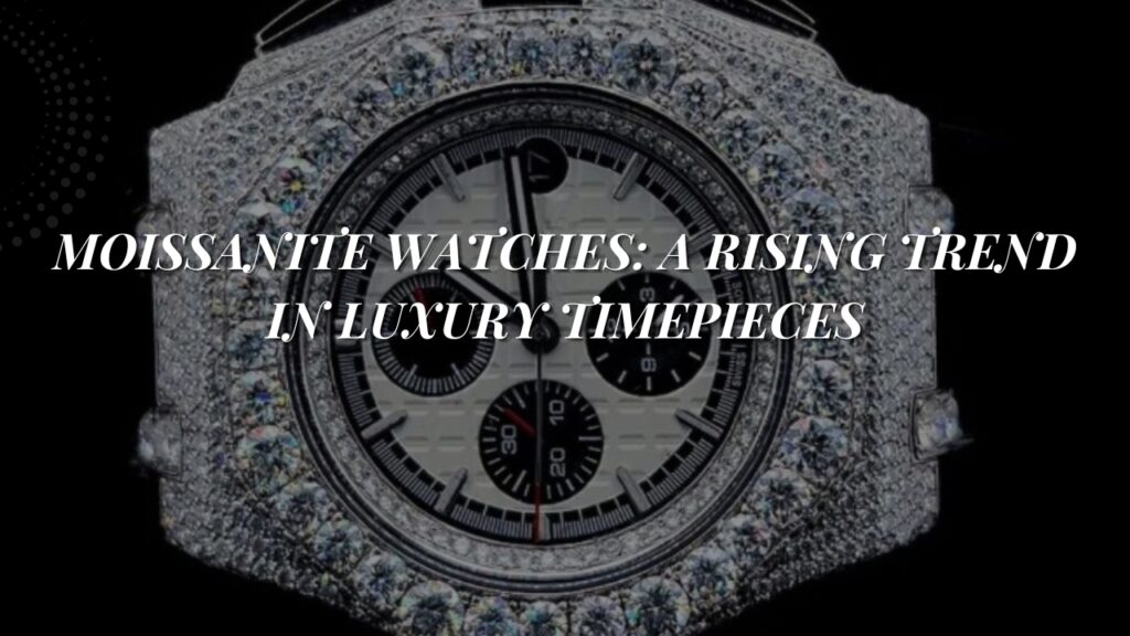 Moissanite Watches